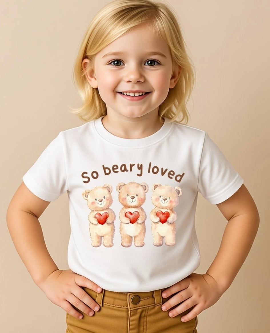 “So beary loved” T-Shirt