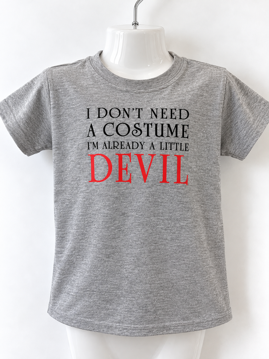 I Don’t Need A Costume, I’m Already A Little Devil T-Shirt - 3-4Yrs