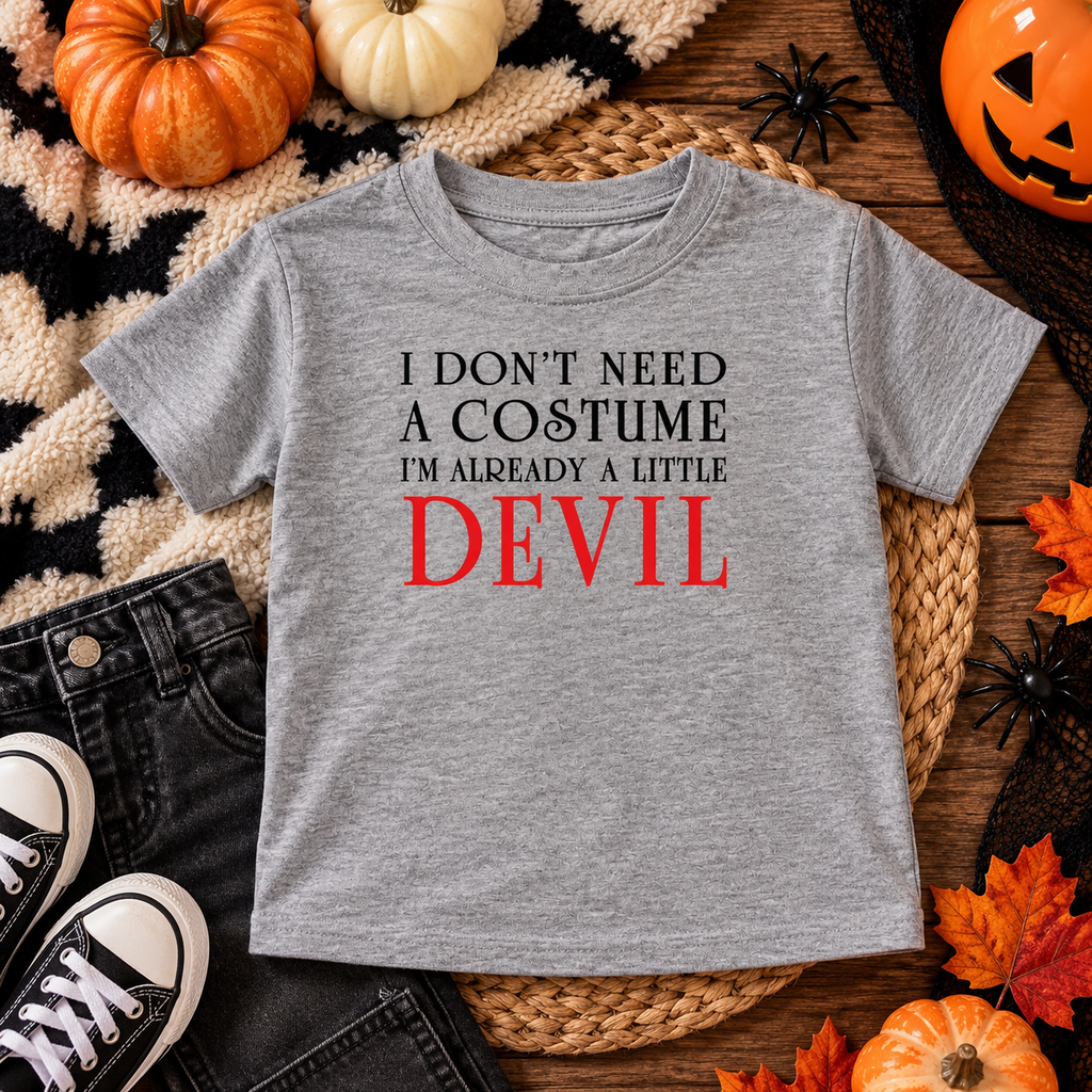 I Don’t Need A Costume, I’m Already A Little Devil T-Shirt - 3-4Yrs
